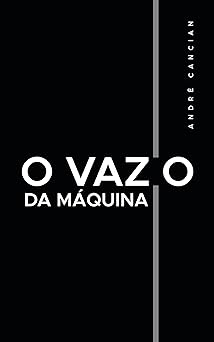 O Vazio da Maquina Andre Cancian